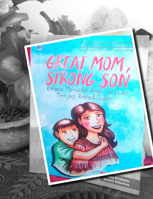 Review-Buku-Great-Mom-Strong-Son-Rahasia-Mendidik-Anak-Laki-laki-Menjadi-Pribadi-Super review buku buku great mom, strong son - rahasia mendidik anak laki-laki menjadi pribadi super